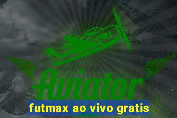 futmax ao vivo gratis